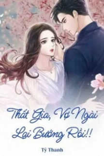 Thất Gia, Vợ Ngài Lại Bướng Rồi! !