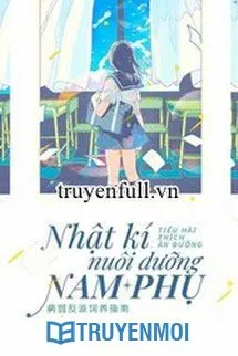 Nhật Ký Nuôi Dưỡng Nam Phụ